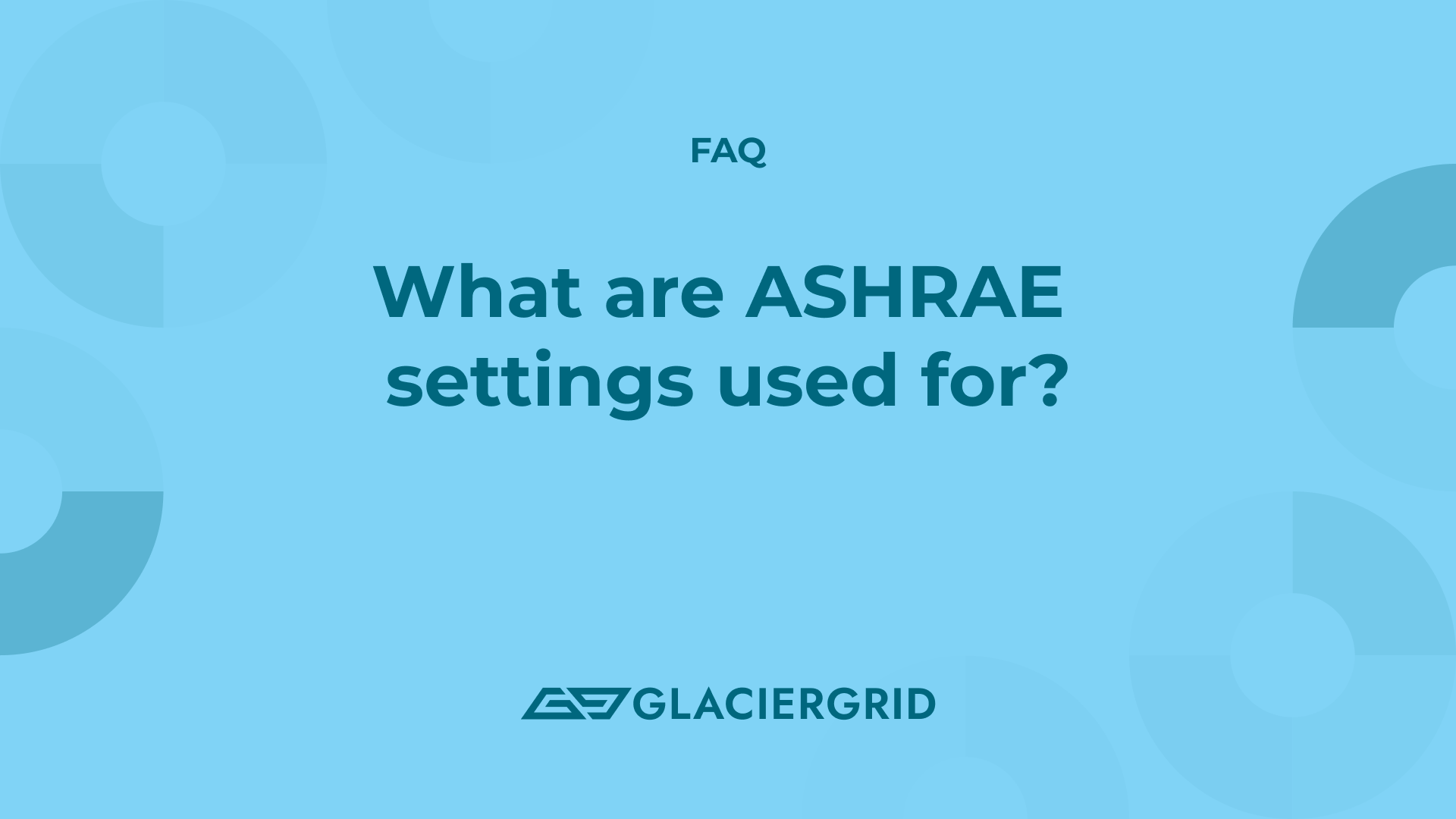 ASHRAE Settings FAQ