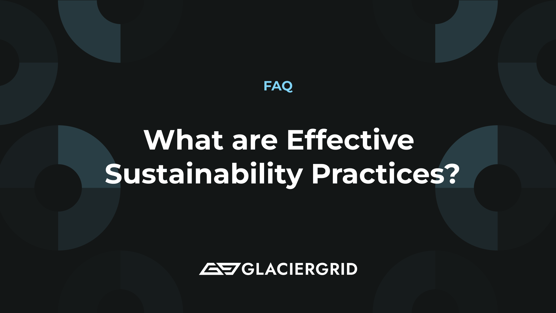FAQ - Effective Sustainability Practices
