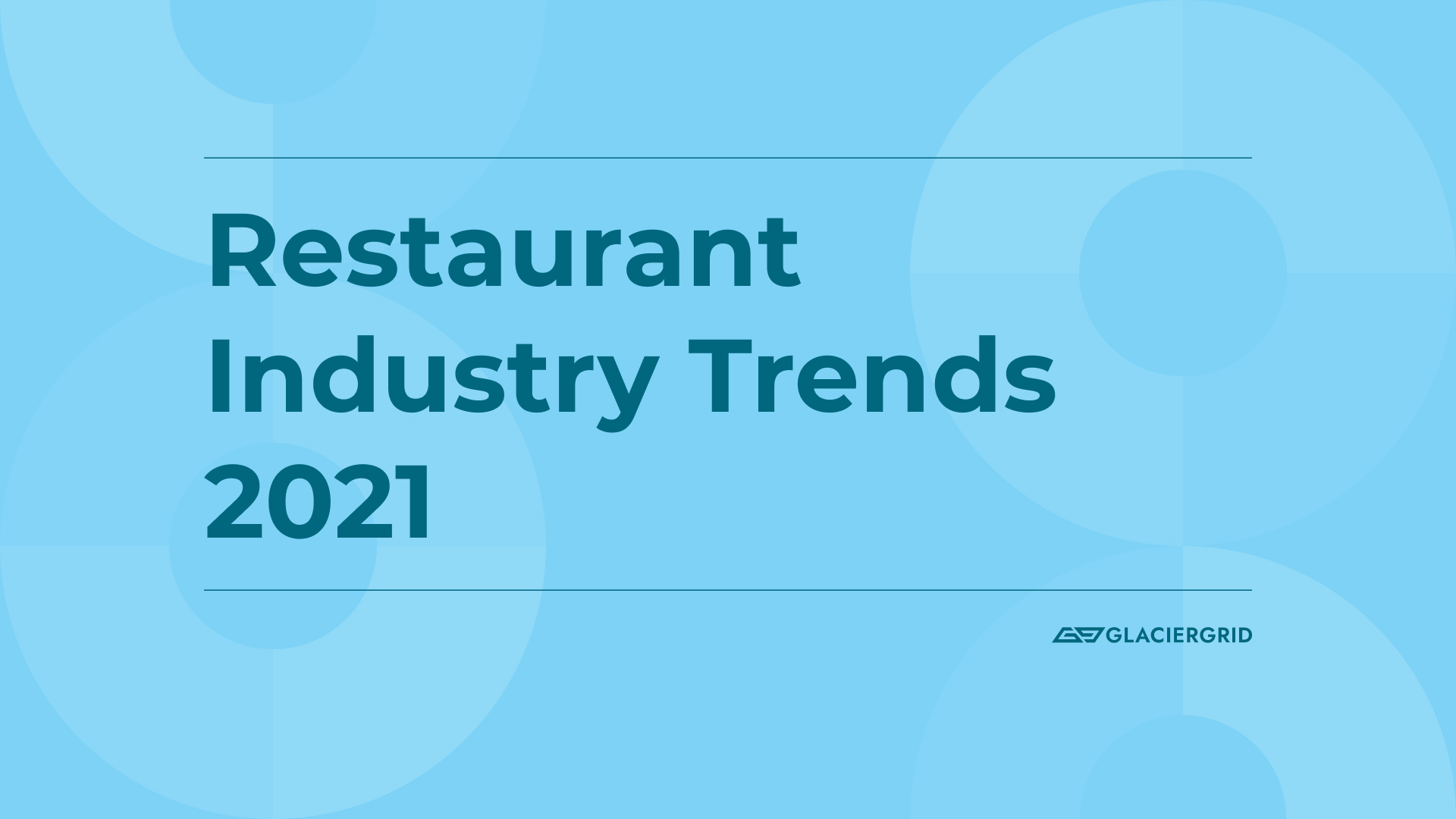 Restaurant Industry Trends 2021