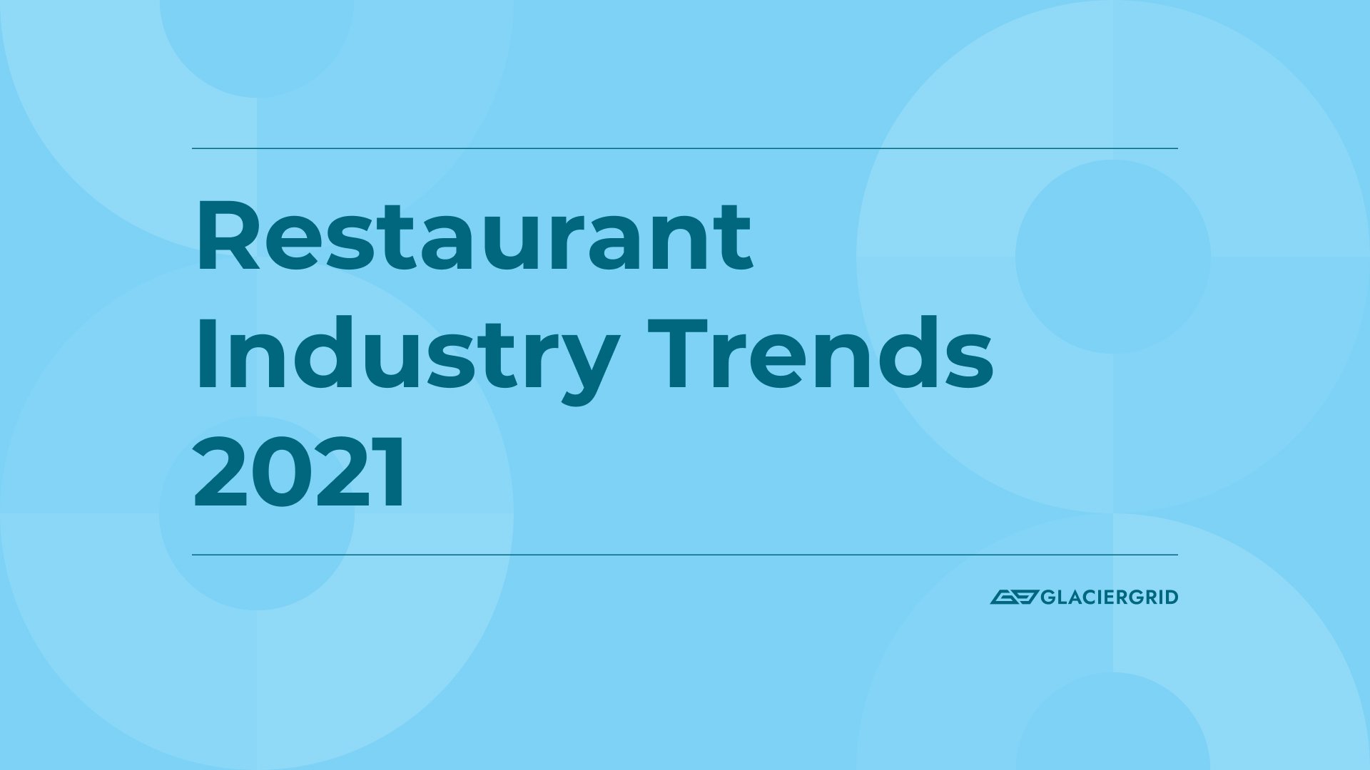 Restaurant Industry Trends 2021